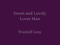 Wardell Gray - Sweet and Lovely