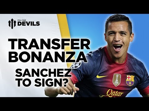 Sanchez To Sign? | Manchester United | Transfer News Roundup Sanchez To Sign? | Manchester United | Transfer News Roundup