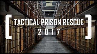 Tactical Prison Rescue 2017