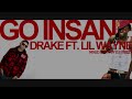 Lil Wayne Drake - Go Insane ***NEW 2010***