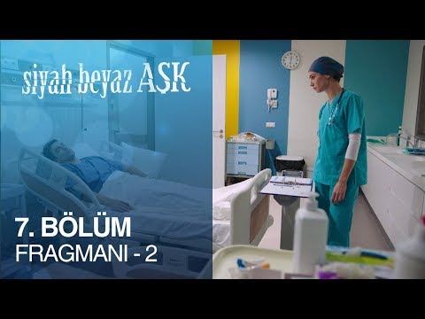 Siyah Beyaz Aşk 7. Bölüm 2. Fragmanı                                                                                                                                                                                                                      