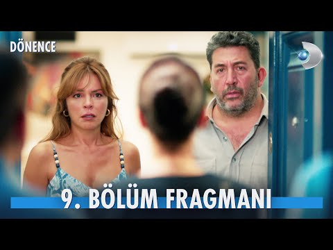 Dönence 9. Bölüm Fragmanı                                                                                                                                                                                                                                 