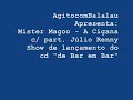 Mister Magoo - A Cigana