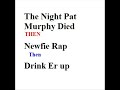 Pat Murphy, Newfie Rap, and Drink er up Pat Murphy, Newfie Rap, and Drink er up