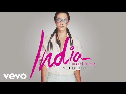 Si Te Quiero - India Martinez