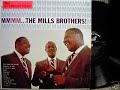 THE MILLS BROTHERS - MMMMMMM PT. 1