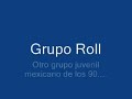 grupo roll