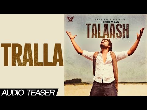 Babbu Maan - Tralla | Audio Teaser | Talaash - In Search of Soul | 2013