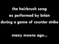 the hairbrush song
