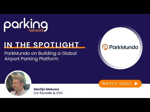ParkMundo on Building a Global Airport Parking Platform | In the Spotlight