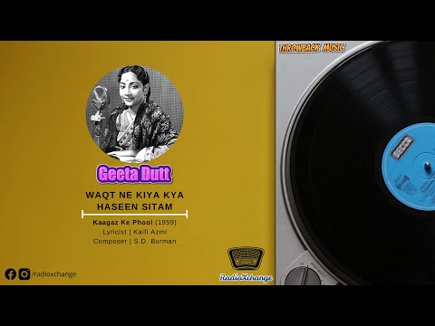Waqt Ne Kiya Kya Haseen Sitam - Kaagaz Ke Phool (1959) - Geeta Dutt & S.D. Burman