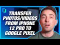 How To Transfer Photos From Iphone To Google Pixel