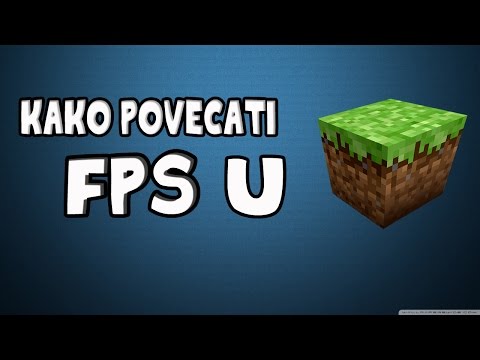 Kako povećati FPS u MINECRAFTU sa 15-20 na 50 100% radi majkemi