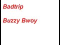 badtrip-buzzy-bwoy-bbt.html
