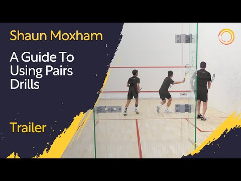 Squash Coaching: A Guide To Pairs Drills - With Shaun Moxham | Trailer