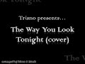 Trisno presents: The Way You Look Tonight cover