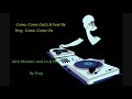 Alex MondeoAnd Cc.K Feat By Frog Come, Come On