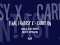 Final Fantasy X - Ben's Brother - Carry On Final Fantasy X - Ben's Brother - Carry On
