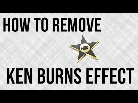 how to eliminate ken burns effect in imovie