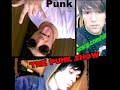 The Punk Show - You Are The One ( tema de mi banda )