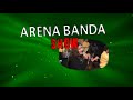 ARENA BANDA SHOW-ENAMORADA DE TI
