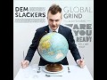 Dem Slackers - Global Grind EP (EP Medley)