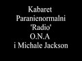 Kabaret Paranienormalni Radio ONA i Michael Jackson