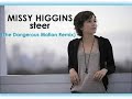 Missy Higgins - Steer (The Dangerous Motion Remix)