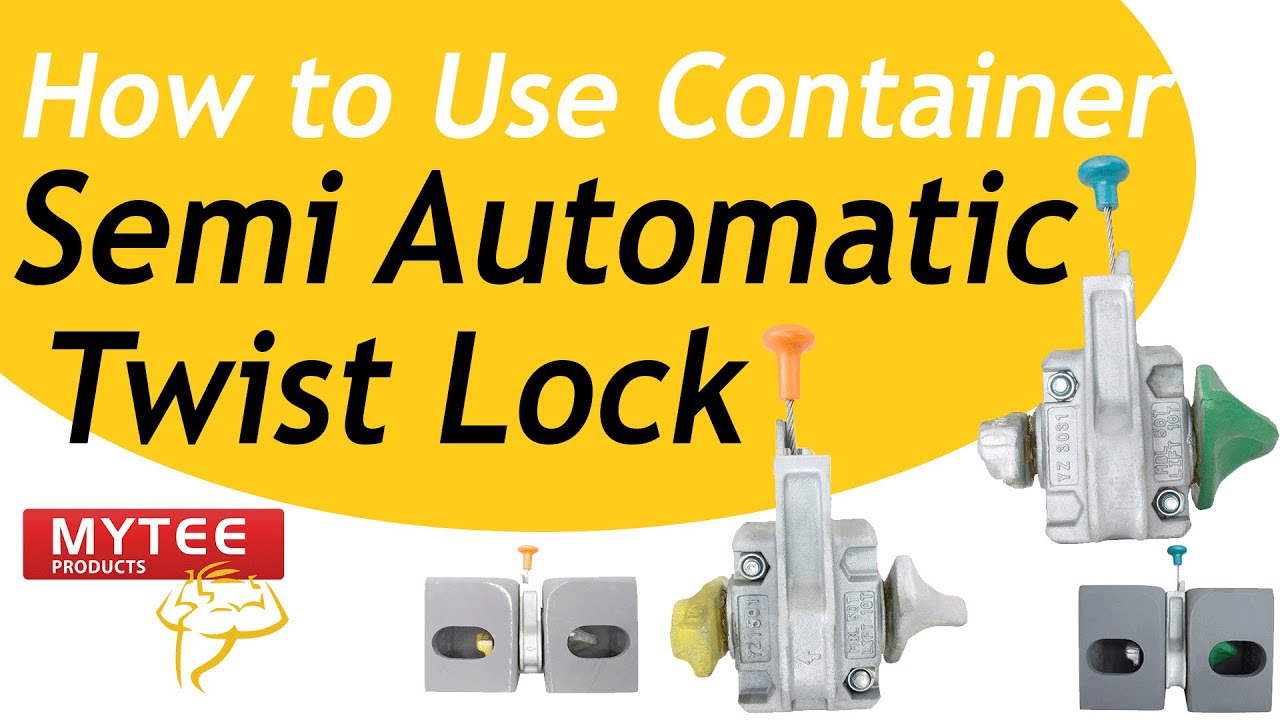 How to Use Shipping Container Semi Auto Twist Locks