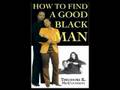 How to Find a Good Black Man