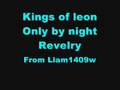 Kings of leon only by night revelry