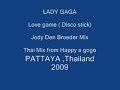 Disco Stick ( Love game) Lady Gaga - Thai mix by Jody den broeder
