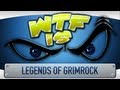 ► WTF Is... - Legend of Grimrock