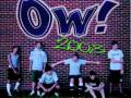 videos de Ow! - Taken Up