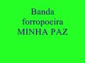 banda forropoeira minha paz