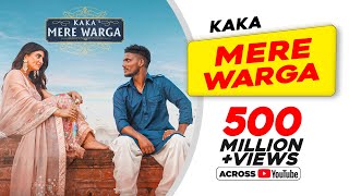 KAKA : MERE WARGA (Official Video) Sukh-E  Top Pun