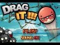Drag It