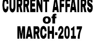 Current Affairs March-2017 for SSC, Railway, Bank