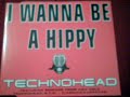 Technohead   I wanna be a hippy