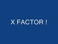 X FACTOR THEME X FACTOR THEME