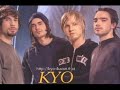 Kyo-Sur nos lèvres Kyo-Sur nos lèvres