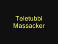 Jan Hegenberg-Teletubbi Massacker