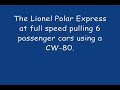 Lionel Polar Express Highballing with CW-80