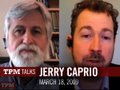 TPMtalks with Jerry Caprio