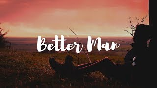 Westlife - Better Man (LYRICS)