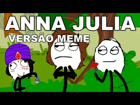 Anna Júlia - Los Hermanos (VERSÃO MEME)