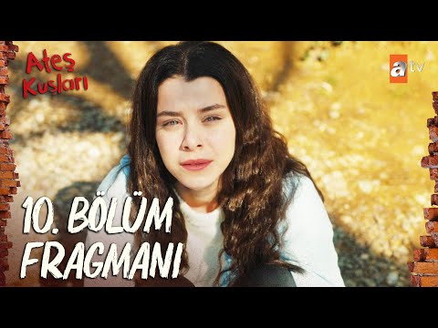 Ateş Kuşları 10. Bölüm Fragmanı                                                                                                                                                                                                                           