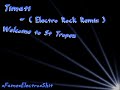 Timati - Welcome to St Tropez (Electro Rock Remix)
