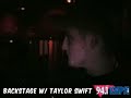 Backstage w/Taylor Swift - Part 1 Backstage w/Taylor Swift - Part 1