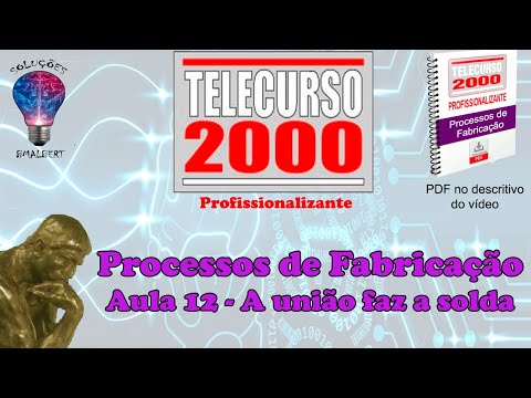 Telecurso 2000 Processos de Fabricacao 12 A uniao faz a solda xvid